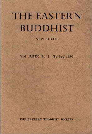 Item #26688 THE EASTERN BUDDHIST: NEW SERIES, VOL. XXIX, NO. 1, NEW SERIES. Eastern Buddhist Society