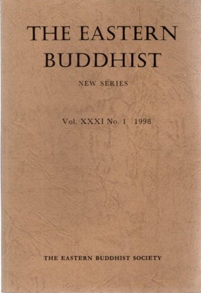 Item #26692 THE EASTERN BUDDHIST: NEW SERIES, VOL. XXXI, NO. 1, NEW SERIES. Eastern Buddhist Society