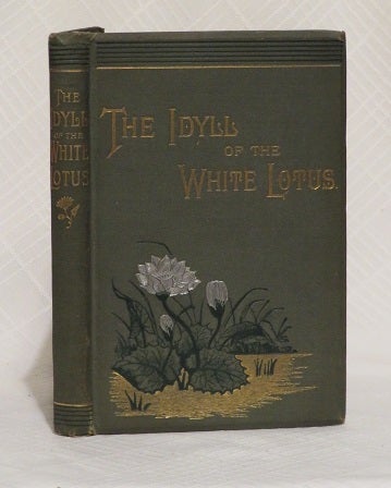 Item #26703 THE IDYLL OF THE WHITE LOTUS. M. C. Collins, Mabel.