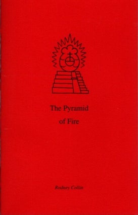 Item #26773 THE PYRAMID OF FIRE. Rodney Collin