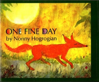 Item #26792 ONE FINE DAY. Nonny Hogrogian