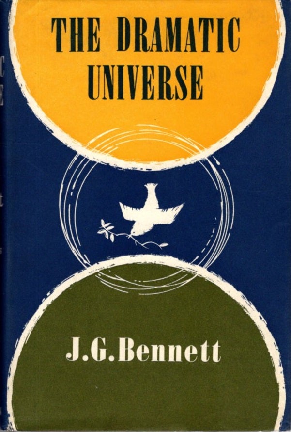 Item #26794 THE DRAMATIC UNIVERSE: VOLUME 1: The Foundations of Natural Philosophy. J. G. Bennett.