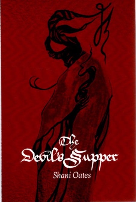 Item #26818 THE DEVIL'S SUPPER. Shani Oates.