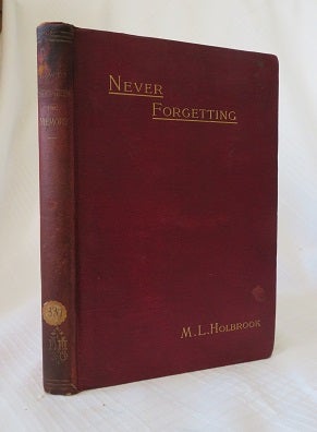Item #26821 HOW TO STRENGTHEN THE MEMORY: Or Natural And Scientific Methods Of Never Forgetting....