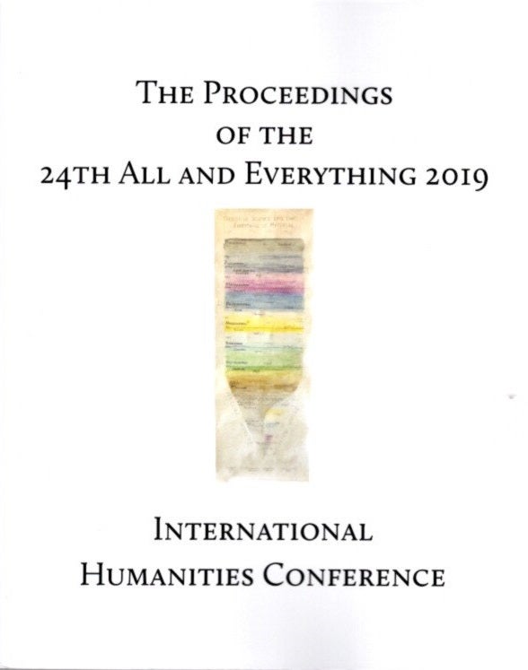 Item #26852 THE PROCEEDINGS OF THE 24TH INTERNATIONAL HUMANITIES CONFERENCE: ALL AND EVERYTHING 2019.