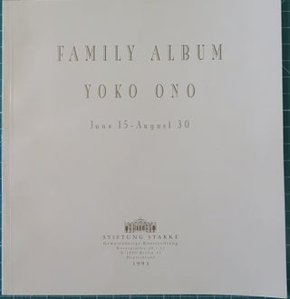 Item #26867 FAMILY ALBUM: YOKO ONO: JUNE 15 - AUGUST 30. Yoko Ono