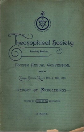 Item #26910 THEOSOPHICAL SOCIETY, AMERICAN SECTION, FOURTH ANNUAL CONVENTION REPORT OF...