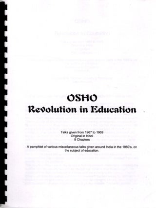 Item #26934 REVOLUTION IN EDUCATION: Talks Given from 1967 to 1969. Osho, Rajneesh