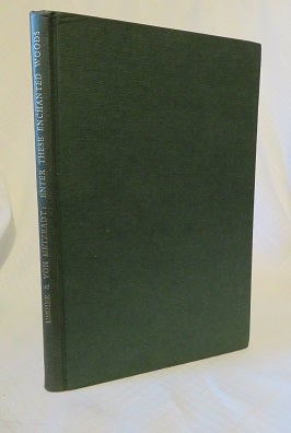 Item #26939 ENTER THESE ENCHANTED WOODS: an Interpretation of Grimm's Fairy Tales. Arland Ussher, Carl Von Metzradt.