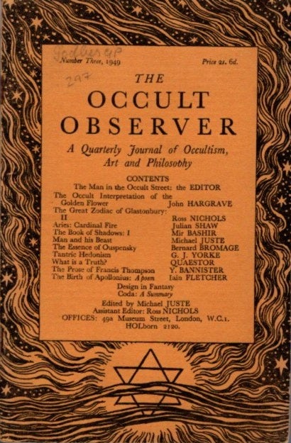 Item #26942 THE OCCULT OBSERVER: VOLUME ONE, NUMBER THREE: A Quarterly Journal of Occultism, Art and Philosophy. Michael Juste.