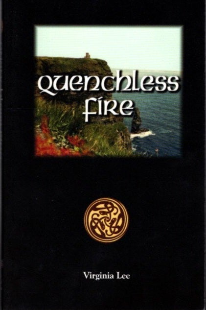 Item #26951 QUENCHLESS FIRE: A Darke Intrigue. Lois Armes Lawrence, Virginia H. Oliver.