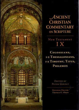 Item #27047 ANCIENT CHRISTIAN COMMENTARY ON SCRIPTURE: COLOSSIANS, 1-2 THESSALONIANS, 1-2...