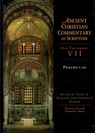 Item #27068 ANCIENT CHRISTIAN COMMENTARY ON SCRIPTURE: PSALMS 1-50: Old Testament VII. Craig A....