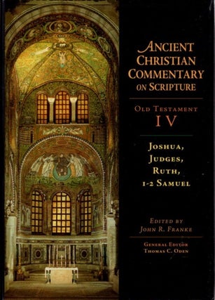 Item #27071 ANCIENT CHRISTIAN COMMENTARY ON SCRIPTURE: JOSHUA, JUDGES, RUTH, 1-2 SAMUEL: Old...