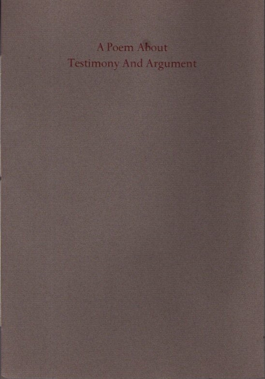 Item #27114 A POEM ABOUT TESTIMONY AND ARGUMENT. Harold Brodkey.