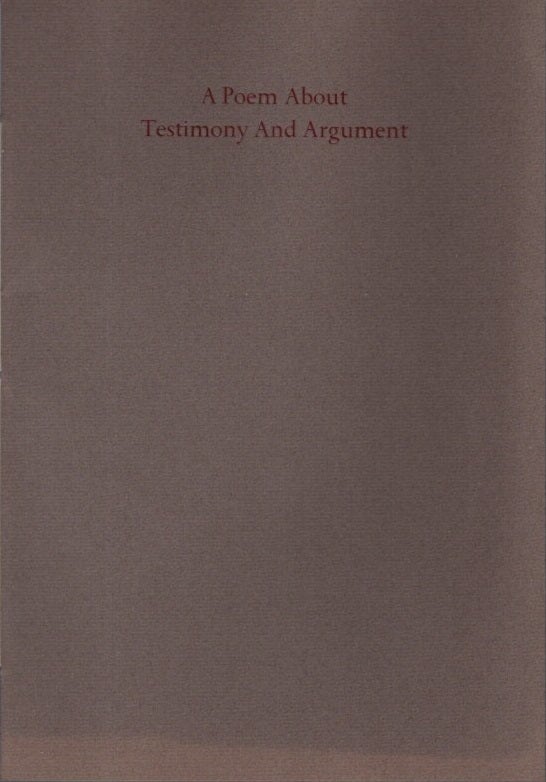 Item #27115 A POEM ABOUT TESTIMONY AND ARGUMENT. Harold Brodkey.