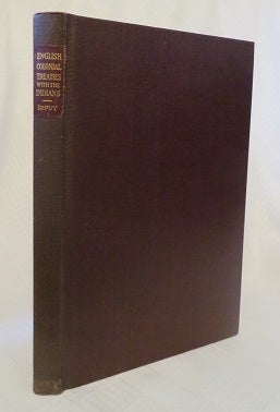 Item #27124 A BIBLIOGRAPHY OF THE ENGLISH COLONIAL TREATIES WITH THE AMERICAN INDIANS: Including...