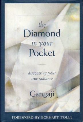 Item #27132 THE DIAMOND IN YOUR POCKET: Discovering Your True Radiance. Gangaji