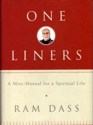 Item #27179 ONE LINERS: A Mini-Manual for a Spiritual Life. Ram Dass