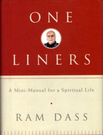 Item #27179 ONE LINERS: A Mini-Manual for a Spiritual Life. Ram Dass.