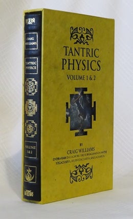Item #27364 TANTRIC PHYSICS: Vol.1: Cave of the Numinous and Vol.2: Sacred Body, Sacred Space....