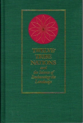 Item #27399 TWELVE-TRIBE NATIONS AND THE SCIENCE OF ENCHANTING THE LANDSCAPE. John Mitchell,...