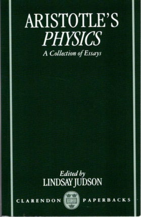 Item #27500 ARISTOTLE'S PHYSICS: A Collection of Essays. Lindsay Judson