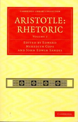 Item #27557 ARISTOTLE: RHETORIC: VOLUME 2. Aristotle, Edward Meredith Cope, John Edwin Sandys
