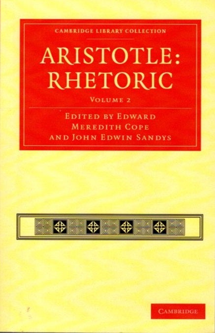 Item #27557 ARISTOTLE: RHETORIC: VOLUME 2. Aristotle, Edward Meredith Cope, John Edwin Sandys.