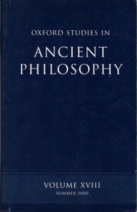 Item #27563 OXFORD STUDIES IN ANCIENT PHILOSOPHY: VOLUME XVIII: Summer 2000. David Sedley