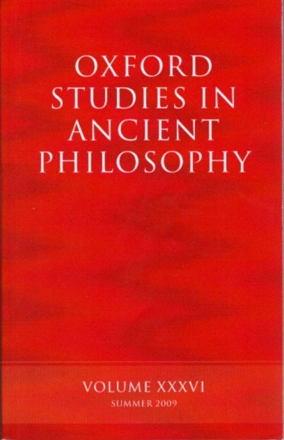Item #27564 OXFORD STUDIES IN ANCIENT PHILOSOPHY: VOLUME XXXVI: Summer 2009. Brad Inwood.