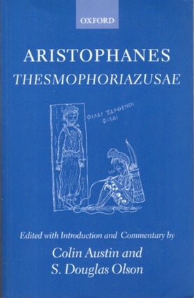 Item #27579 ARISTOPHANES THESMOPHORIAZUSAE. Aristophanes, Colin Austin, S. Douglas Olson