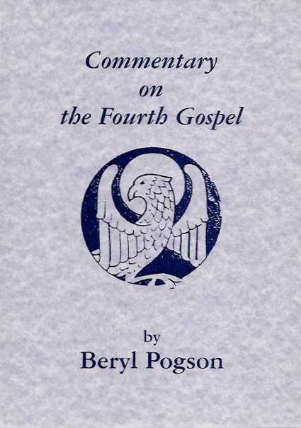 Item #276 COMMENTARY ON THE FOURTH GOSPEL. Beryl Pogson.