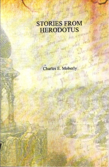 Item #27689 STORIES FROM HERODOTUS. Charles Edward Moberly.