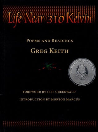 Item #27887 LIFE NEAR 310 KELVIN: Poems and Readings. Greg Keith