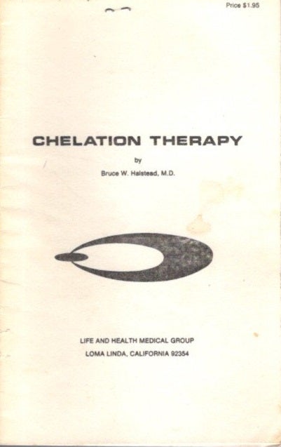 Item #27989 CHELATION THERAPY: for atherosclerosis, coronary heart disease, stroke, arthritis, heavy metal poisoning and related disorders. Bruce W. Halstead.