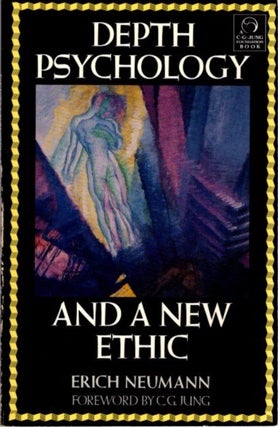 Item #28012 DEPTH PSYCHOLOGY AND A NEW ETHIC. Erich Neumann