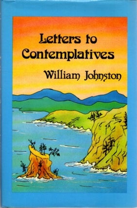 Item #28077 LETTERS TO CONTEMPLATIVES. William Johnston