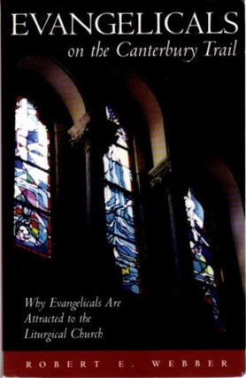 Item #28083 EVANGELICALS ON THE CANTERBURY TRAIL: Why evangelicals are attracted to the...