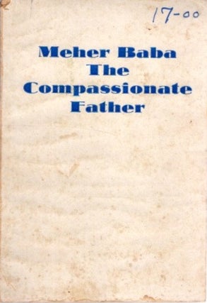 Item #28105 MEHER BABA: THE COMPASSIONATE FATHER. H. P. Bharucha