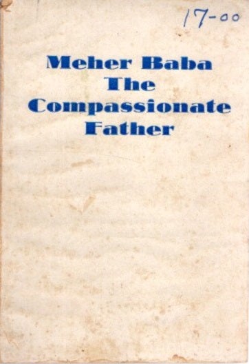 Item #28105 MEHER BABA: THE COMPASSIONATE FATHER. H. P. Bharucha.