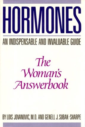 Item #28144 HORMONES: The Woman's Answerbook. Lois Jovanovic, Genell J. Subak-Sharpe