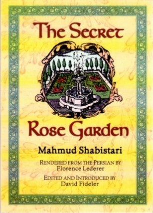 Item #28170 THE SECRET ROSE GARDEN. Mahmud Shabistari