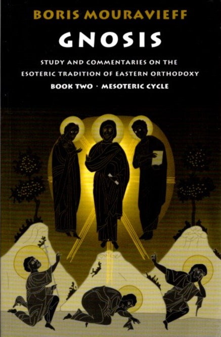Item #28197 GNOSIS II: STUDY AND COMMENTARIES ON THE ESOTERIC TRADITION OF EASTERN ORTHODOXY, MESOTERIC CYCLE. Boris Mouravieff.