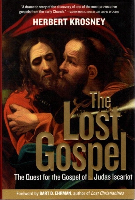 Item #28204 THE LOST GOSPEL: The Quest for the Gospel of Judas Iscariot. Herbert Krosney.
