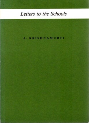 Item #28231 LETTERS TO THE SCHOOLS. J. Krishnamurti