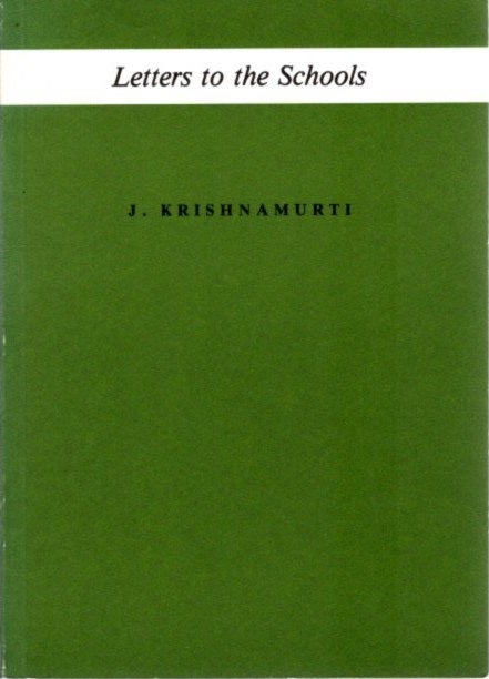 Item #28231 LETTERS TO THE SCHOOLS. J. Krishnamurti.