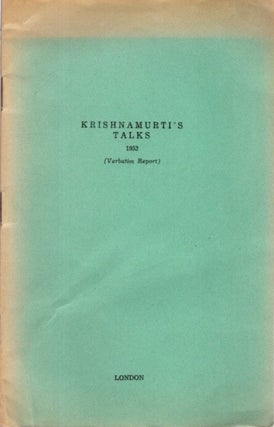 Item #28241 KRISHNAMURTI'S TALKS 1952: (Verbatim Report) London. J. Krishnamurti