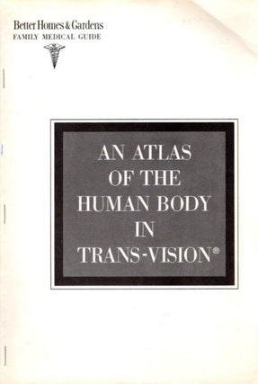 Item #28256 AN ATLAS OF THE HUMAN BODY IN TRANS-VISION. Ernest W. Beck