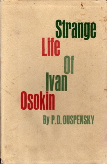 Item #28260 STRANGE LIFE OF IVAN OSOKIN. P. D. Ouspensky.
